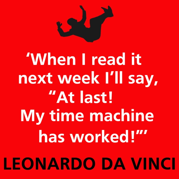 When i read it next week - Leonardo Da Vinci