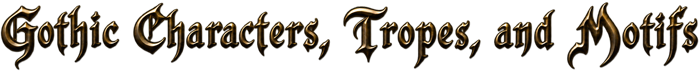 gothic character tropes and motifs