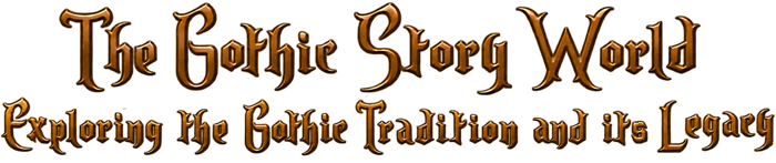 the gothic story world exploring the gothic tradition and its legacy