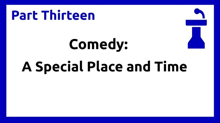 Part Thirteen - Special Place and Time
