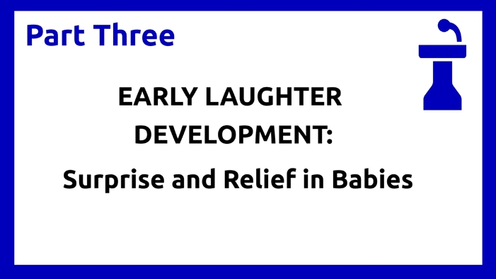 Part three - Laughter in Babies