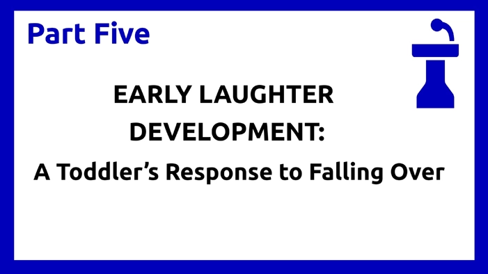 Part Five - Toddler Response to Falling