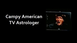 Campy American TV Astrologer (Sit-Com Workshop)
