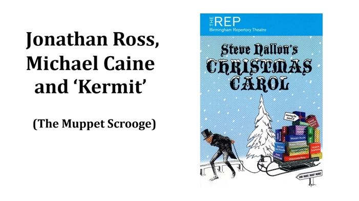 Jonathan Ross, Michael Caine and Kermit (The Muppet Scrooge)