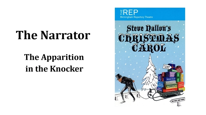 The Narrator (The Apparition in the Knocker) 