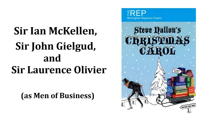 Sir Ian McKellen, Sir John Gielgud, Sir Laurence Olivier (as Men of Business)