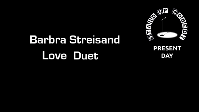 Barbra Streisand Love Duet